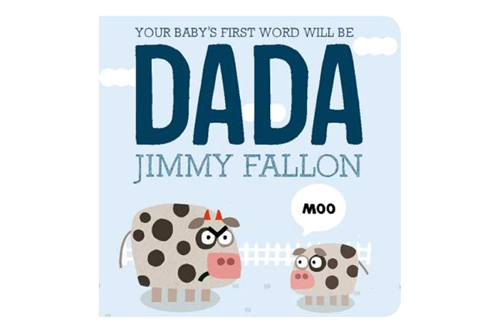 Your Baby’s First Word Will Be Dada